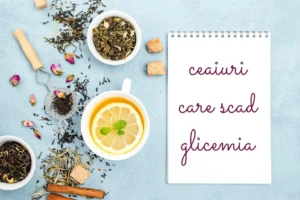 ceaiuri care scad glicemia